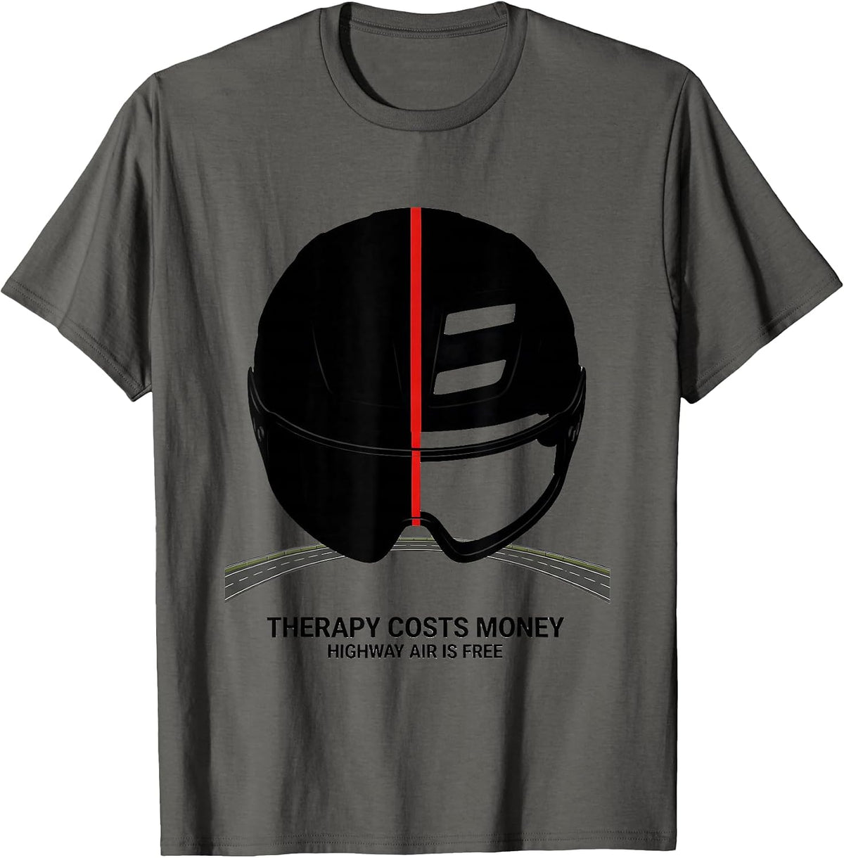 Therapy Costs Money Highway Air Is Free Cycling Humor T-Shirt - Asphalt Grey