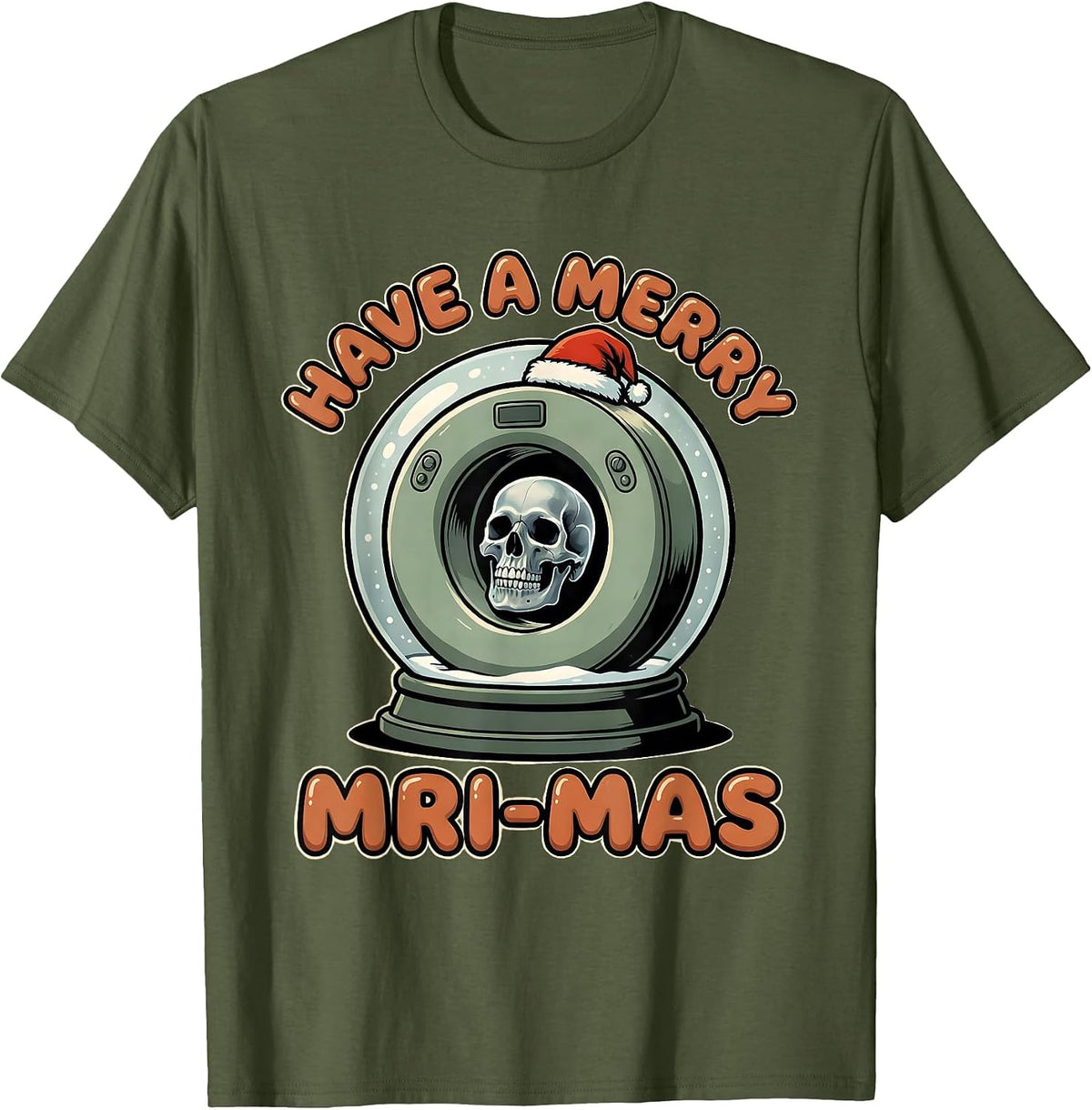 Have A Merry MRI-mas Cartoon Radiology Tech Christmas T-Shirt - Olive Green