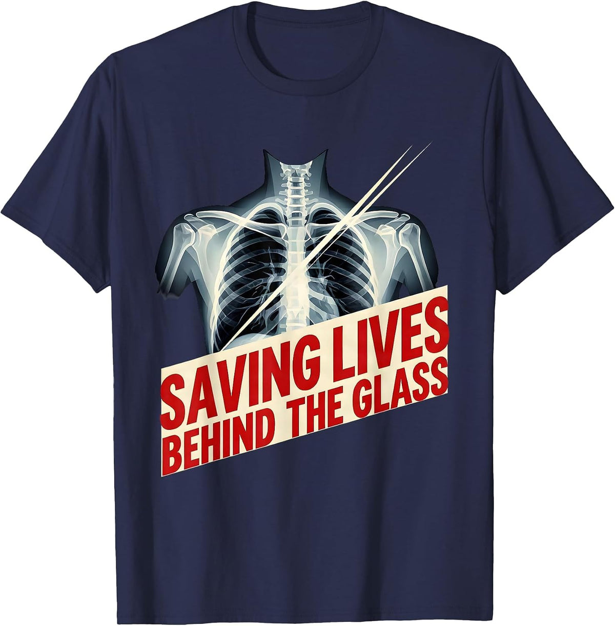 Saving Lives Behind the Glass Radiology Design T-Shirt - Navy Blue