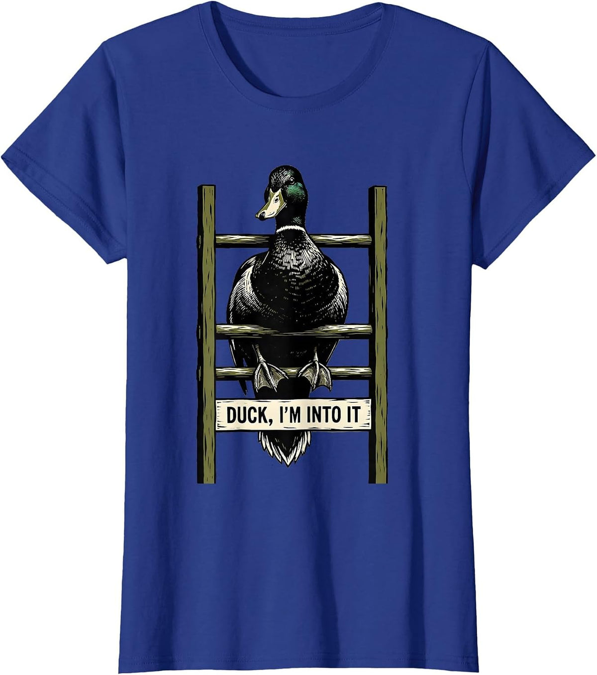 Women's Duck, I'm Into It Linocut Funny Duck Hunter Outdoor Humor T-Shirt - Royal Blue