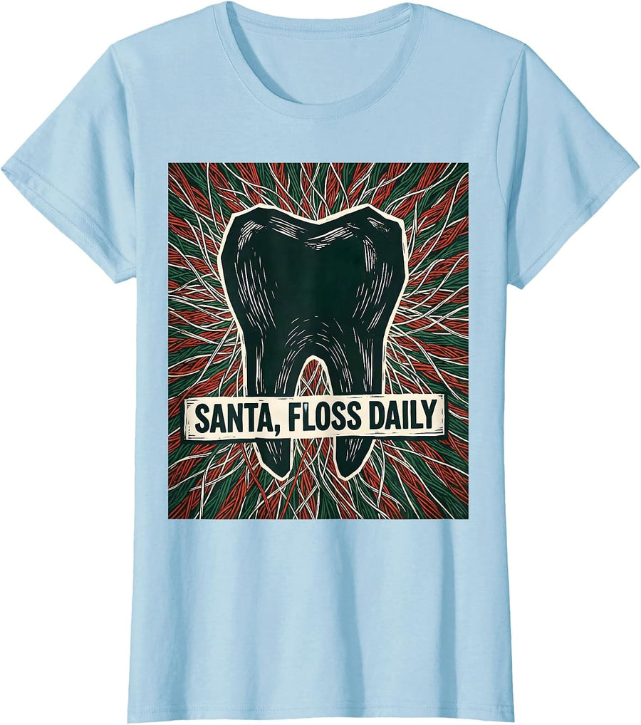Women's Santa, Floss Daily Funny Dentist Christmas Dental Hygienist T-Shirt - Baby Blue