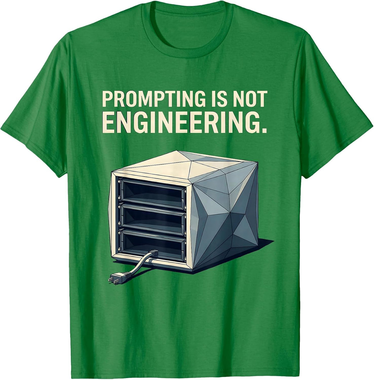Men's Prompting Is Not Engineering Funny Tech Support Programmer T-Shirt - Kelly Green