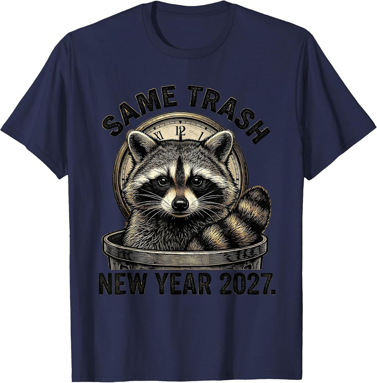 Men's Same Trash, New Year 2027 Funny Raccoon Animal Humor T-Shirt - Navy Blue