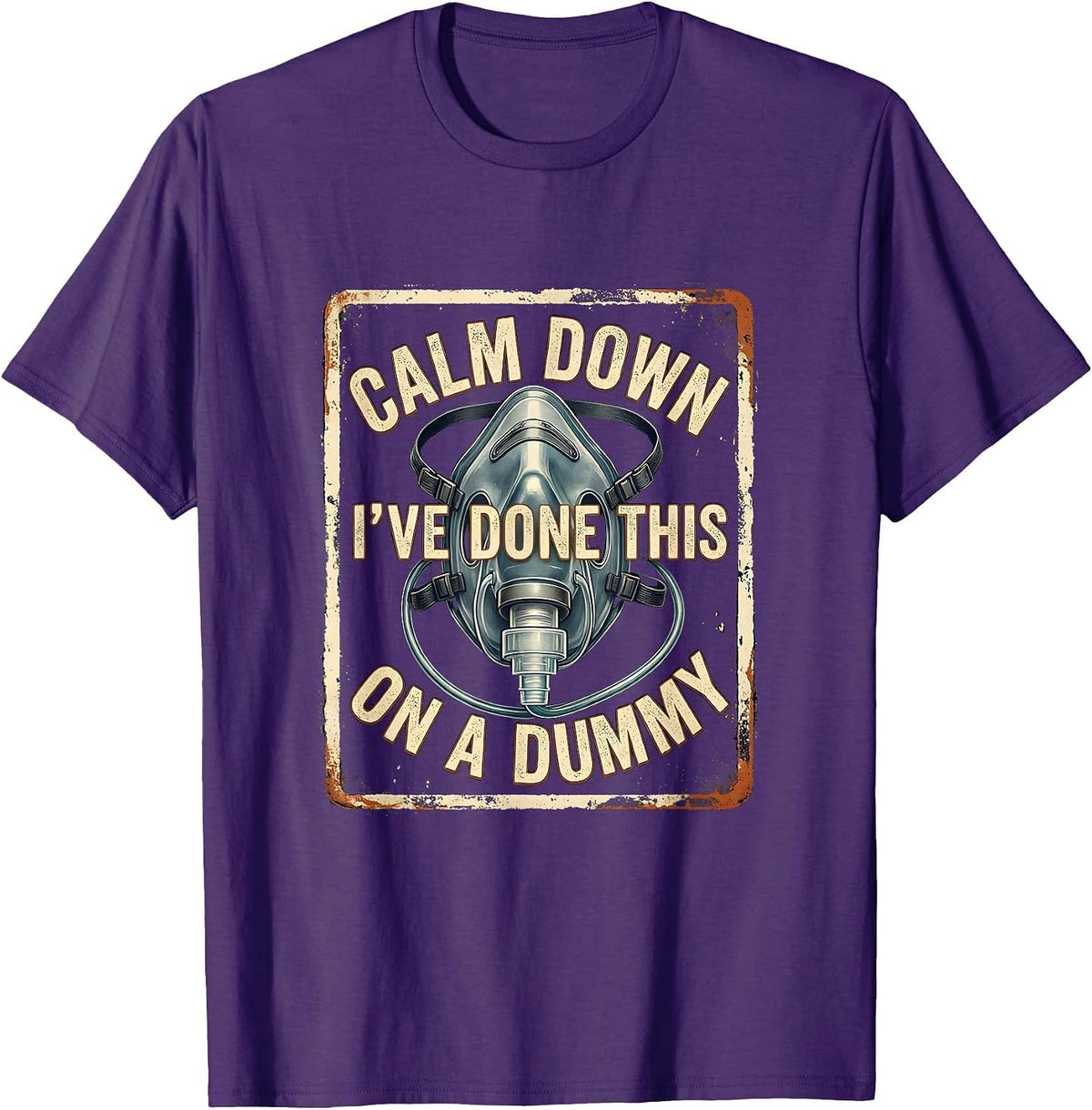 Calm Down I've Done This On A Dummy Vintage EMT Paramedic T-Shirt - Purple