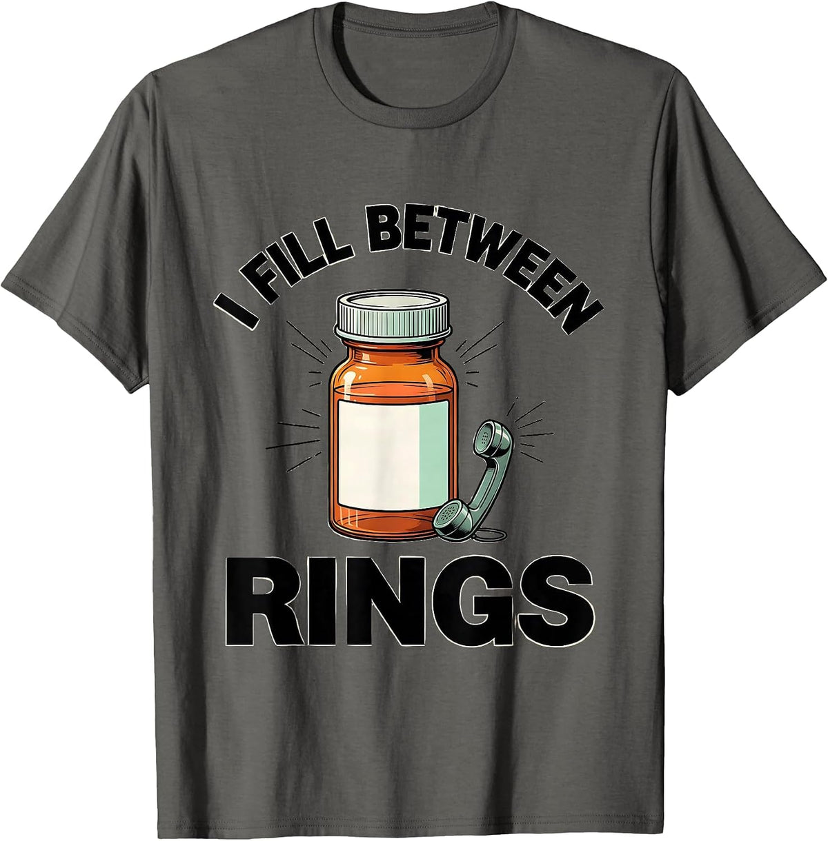 Men's I Fill Between Rings Funny Pharmacy Tech Technician T-Shirt - Asphalt Grey