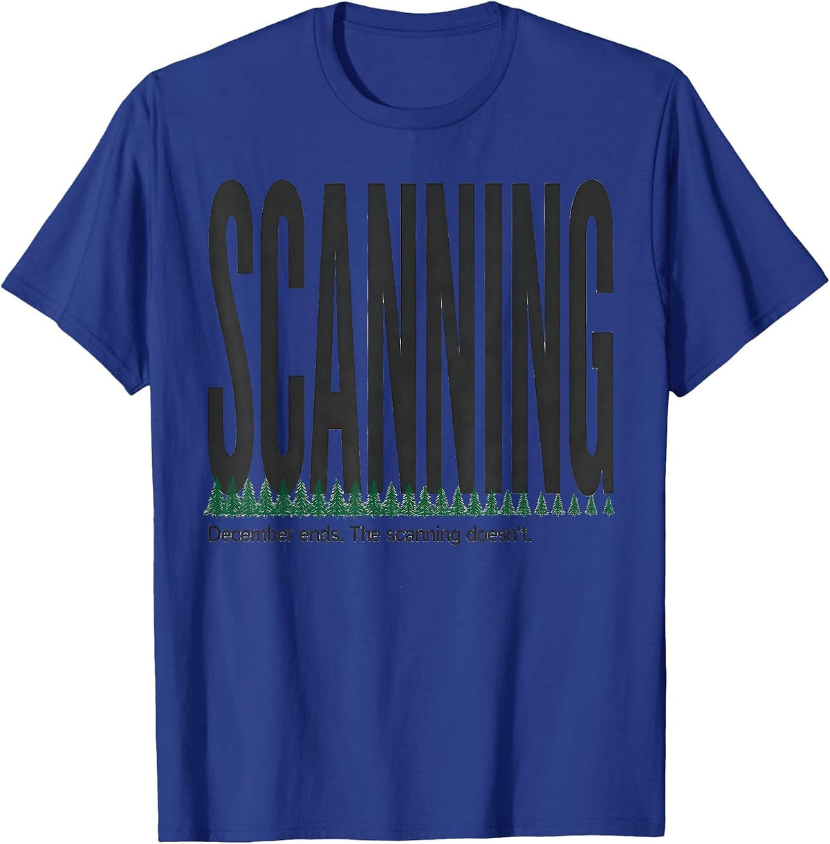 December Ends The Scanning Doesn't Funny Sonographer T-Shirt - Royal Blue