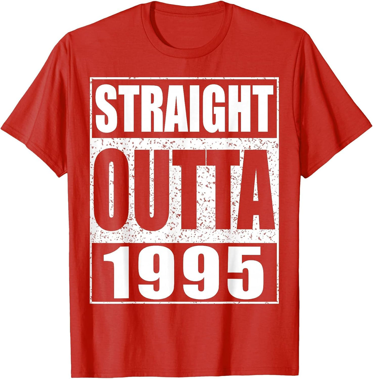 Straight Outta 1995 Men's Women's 30th Birthday Shirt T-Shirt - Red