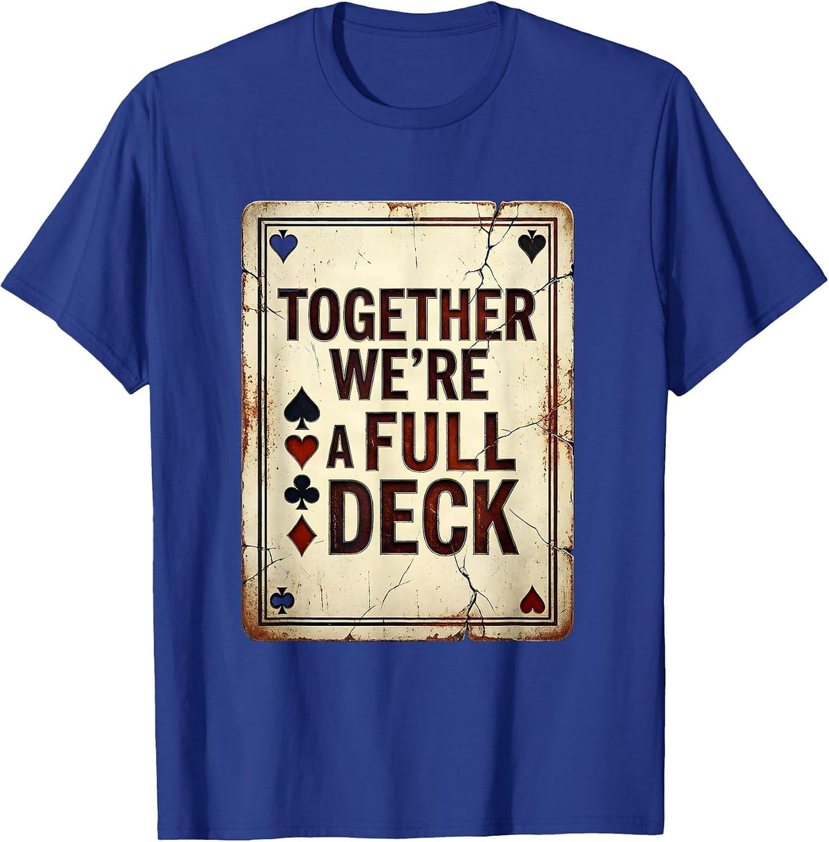 Together We're A Full Deck Distressed Poker Couple Halloween T-Shirt - Royal Blue
