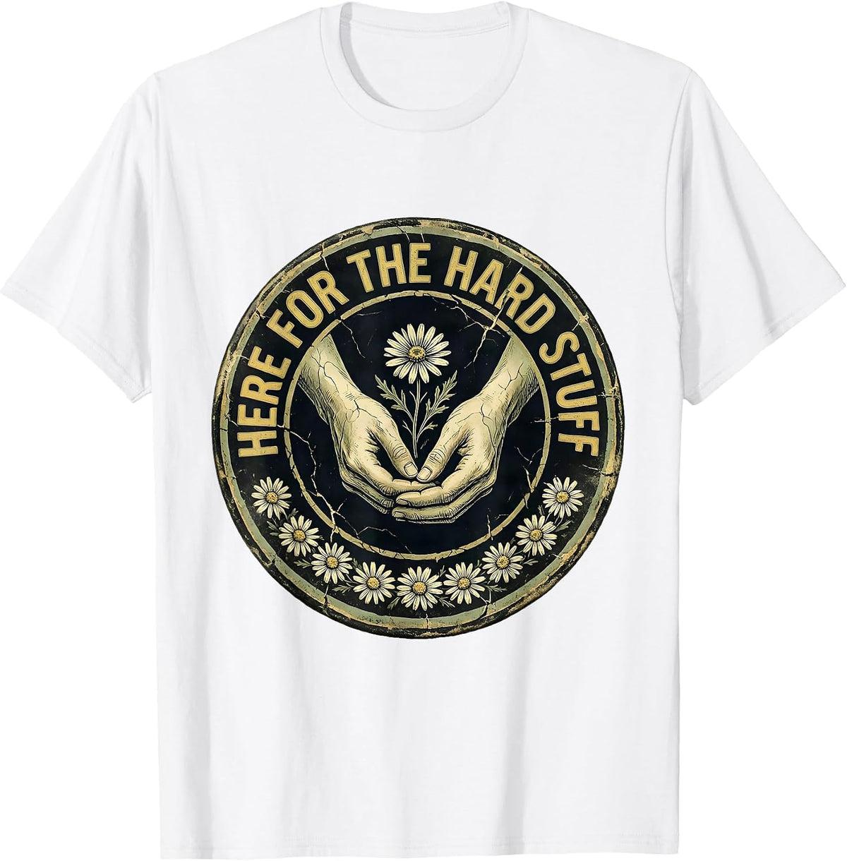 Men's Here for the Hard Stuff Social Worker Design T-Shirt - White