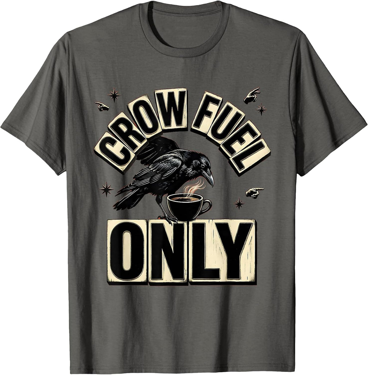 Men's Crow Fuel Only Funny Crow Lover Design T-Shirt - Asphalt Grey