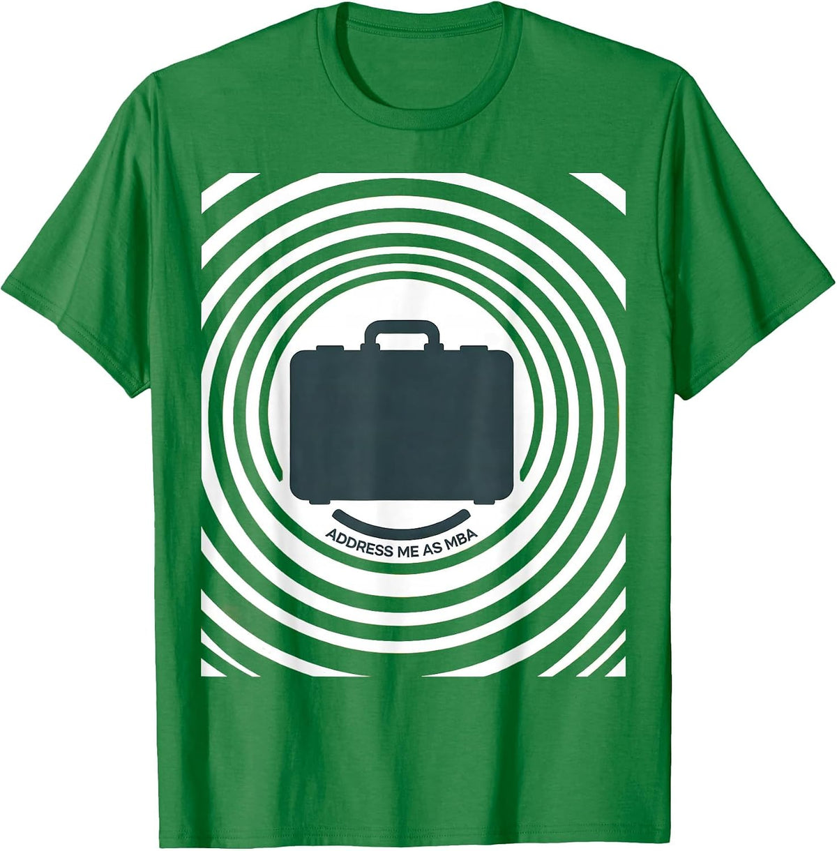 Men's Address Me As MBA Funny Business Degree Graduation Gift T-Shirt - Kelly Green