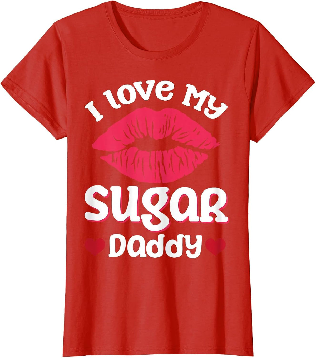 I Love My Sugar Daddy T-Shirt - Red