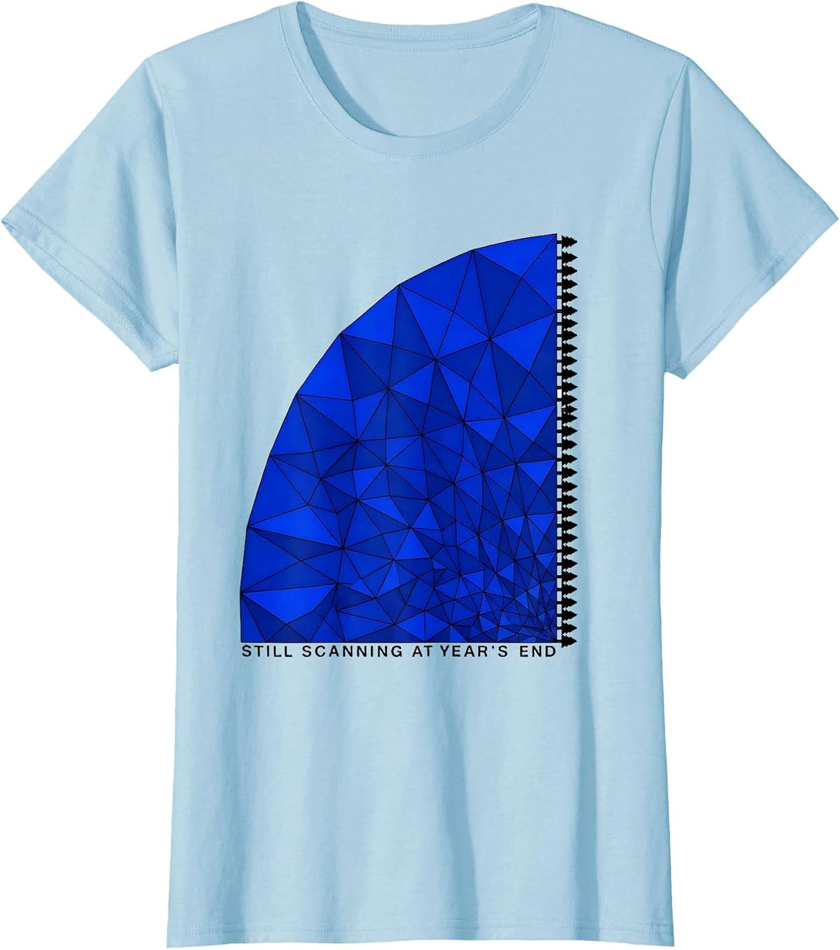 Still Scanning At Year's End Funny Sonographer Ultrasound T-Shirt - Baby Blue