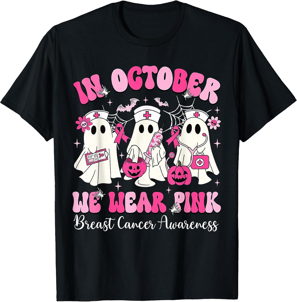 in October We Wear Pink Nurse Ghost Halloween Breast Cancer T-Shirt - Black