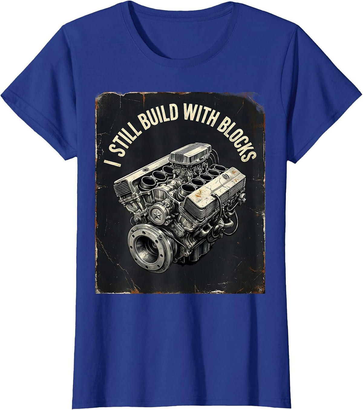 Women's I Still Build With Blocks Distressed Mechanic Auto T-Shirt - Royal Blue