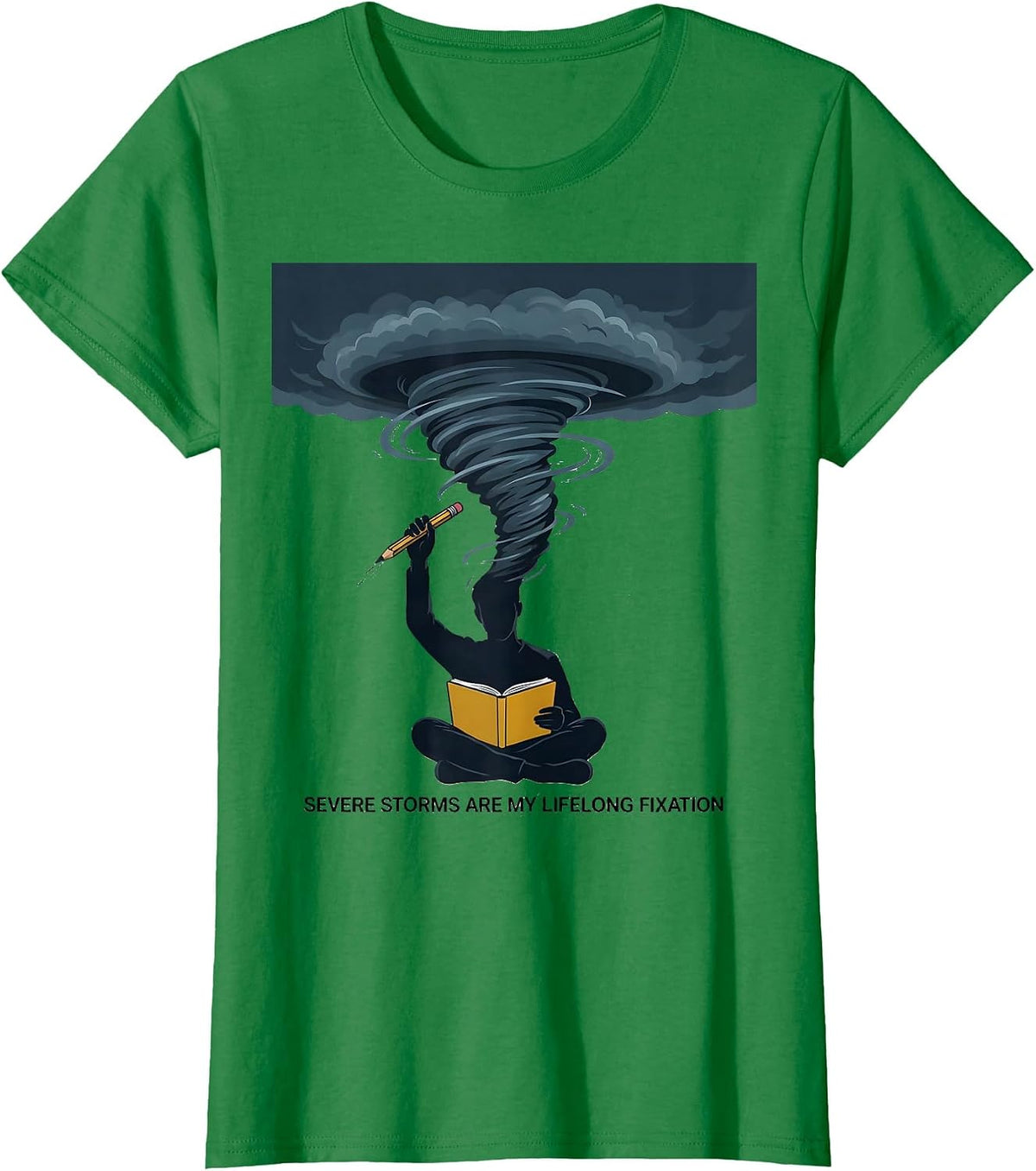 Women's Severe Storms Are My Lifelong Fixation Editorial Conceptual T-Shirt - Kelly Green