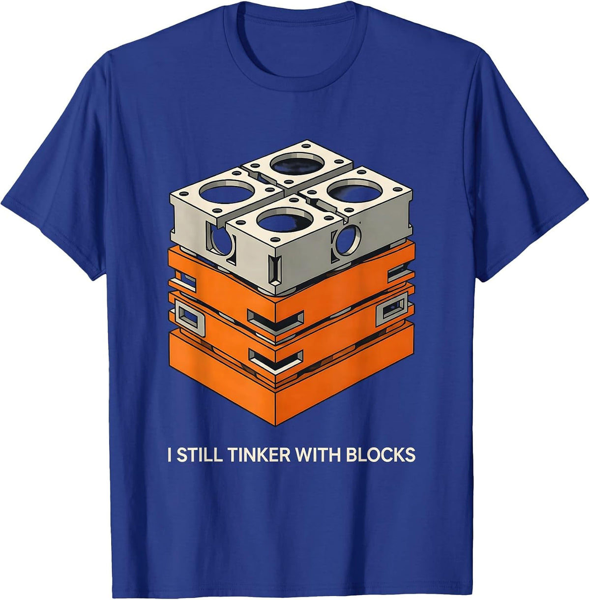 I Still Tinker With Blocks Funny Mechanic Auto Repair Gift T-Shirt - Royal Blue