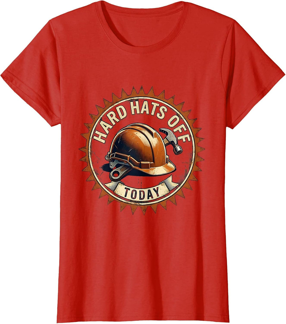 Hard Hats Off Today Labor Day Celebration Design T-Shirt - Red