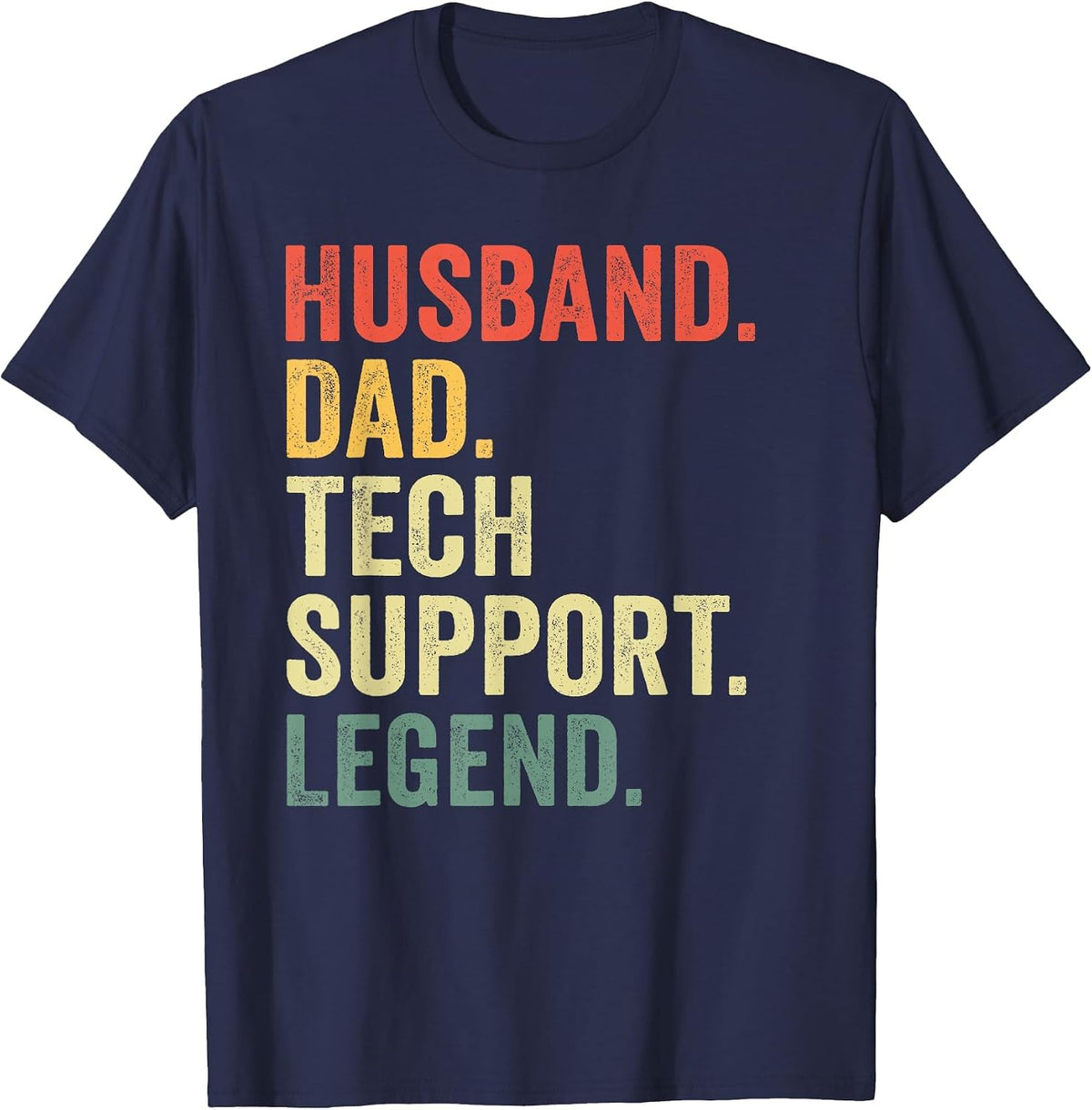 Funny Husband Dad Tech Support Legend Design for Dad Husband T-Shirt - Navy Blue