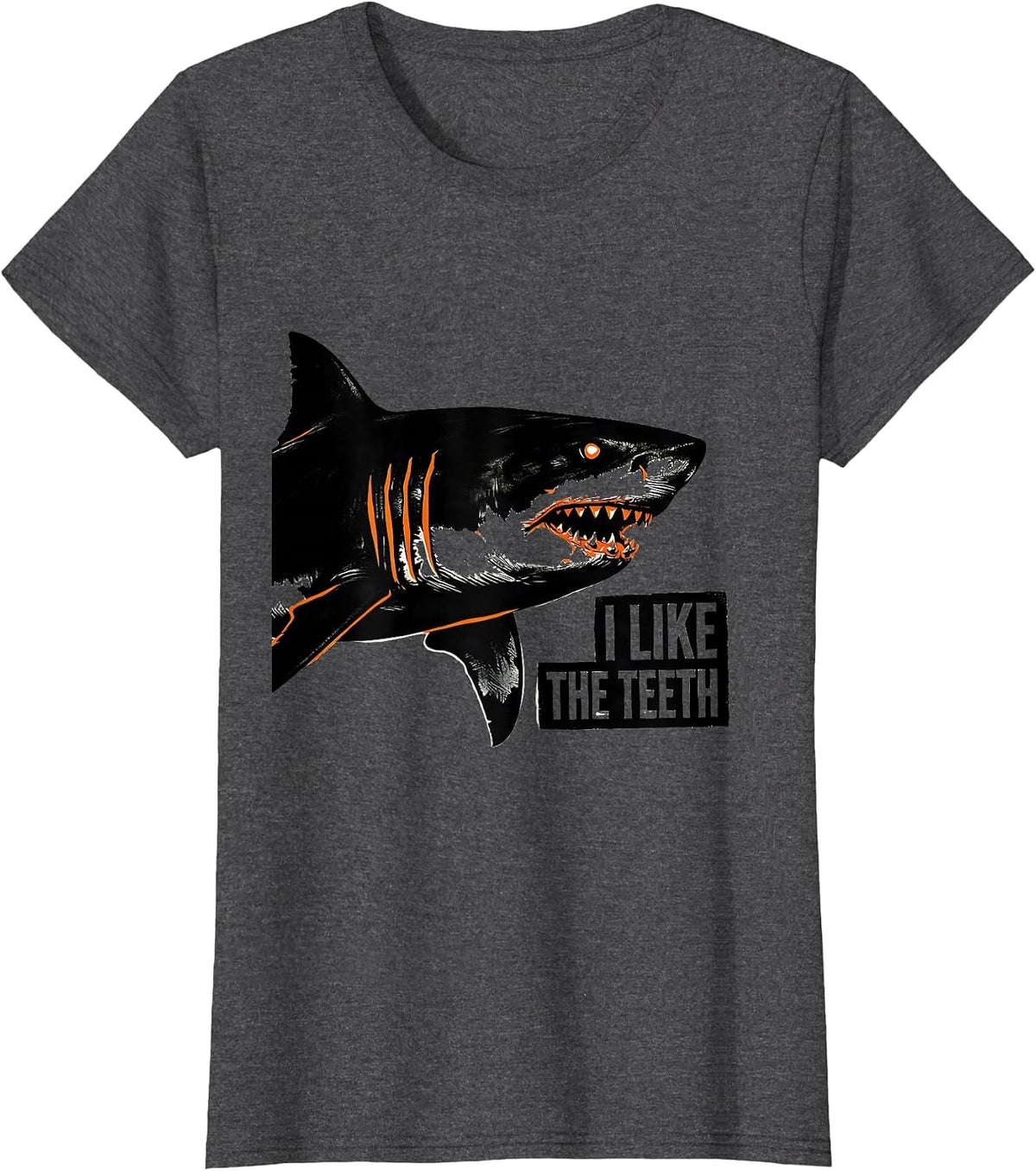 Women's I Like The Teeth Funny Shark Lover Ocean Wildlife Humor T-Shirt - Dark Heather Grey