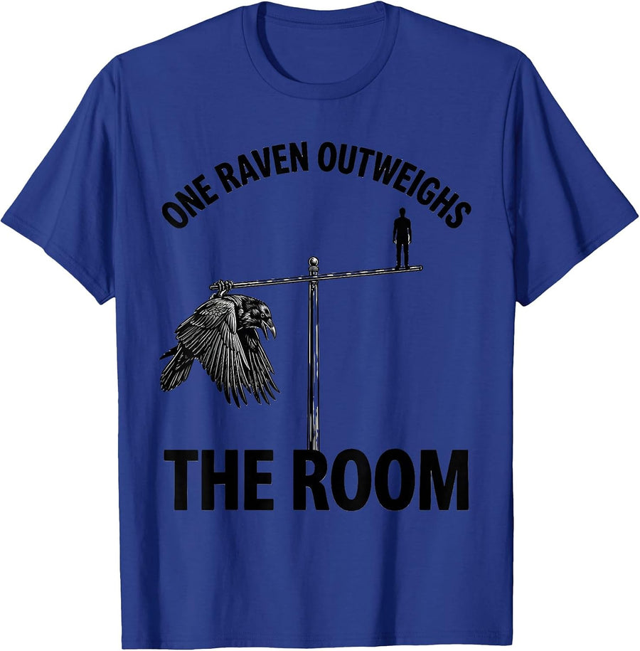 One Raven Outweighs The Room Gothic Humor Crow Lover T-Shirt - Royal Blue