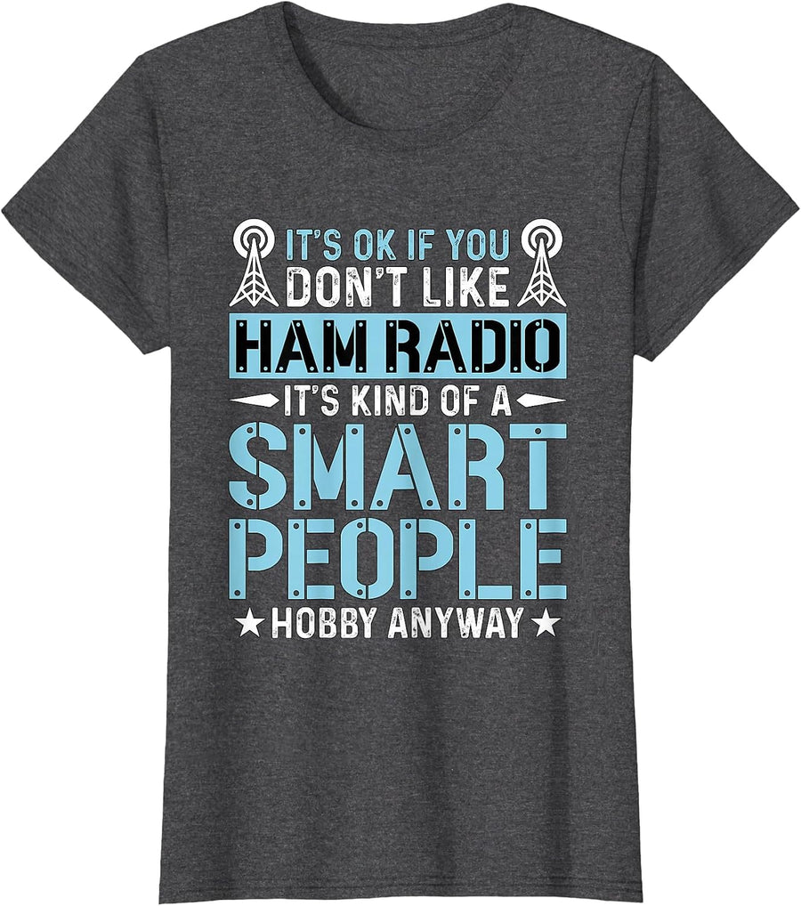 It's Ok If You Don't Like Amateur Loves Operating Ham Radio T-Shirt, Women, Dark Heather Grey, 3X-Large - As Pictured