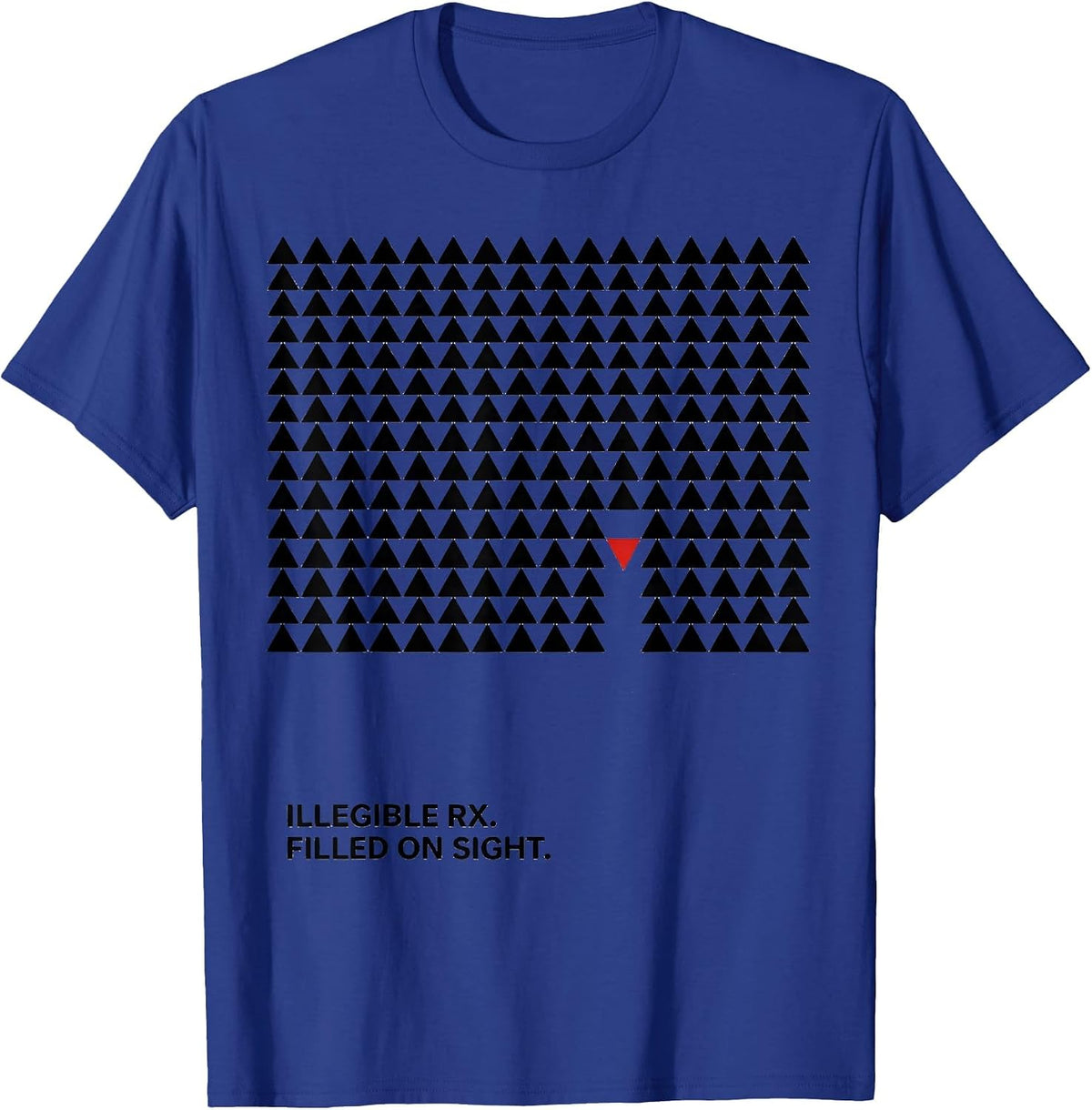 Illegible Rx. Filled On Sight Cute Pharmacy Tech Humor T-Shirt - Royal Blue