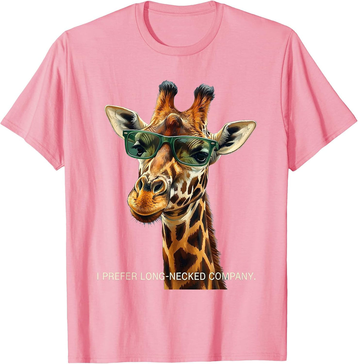 I Prefer Long-Necked Company Funny Giraffe Sunglasses T-Shirt - Pink