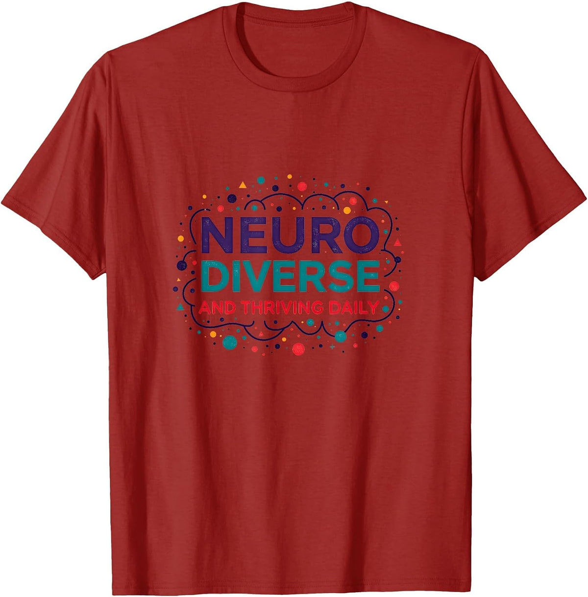 Neurodiverse and Thriving Daily ADHD Design T-Shirt - Cranberry Red