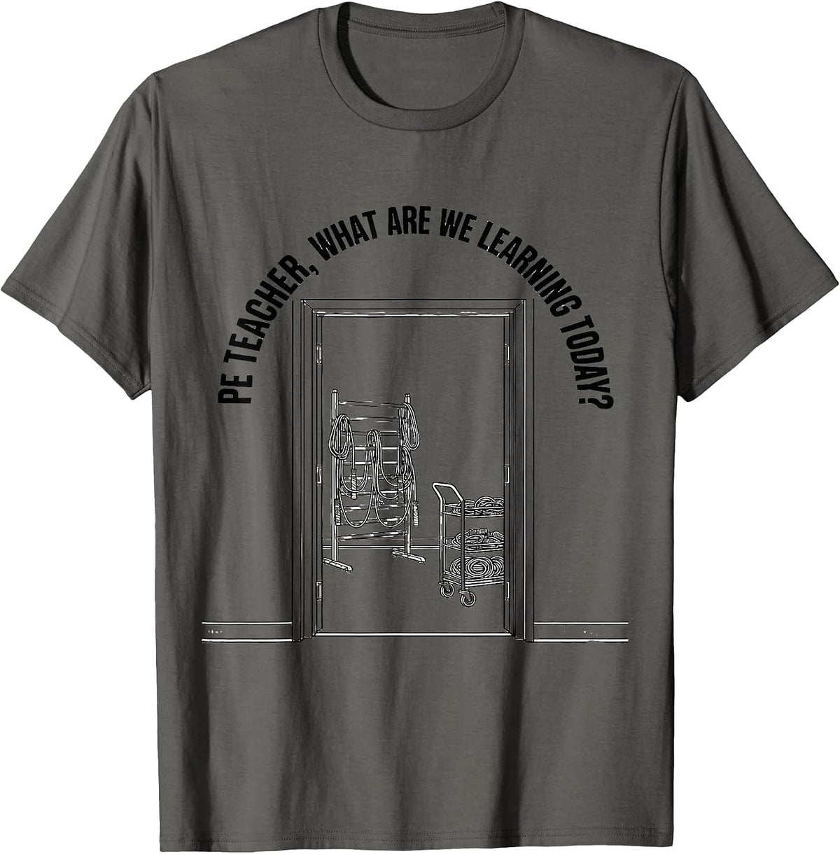 PE Teacher, What Are We Learning Today? Back To School T-Shirt, Men, Asphalt Grey, Small - As Pictured