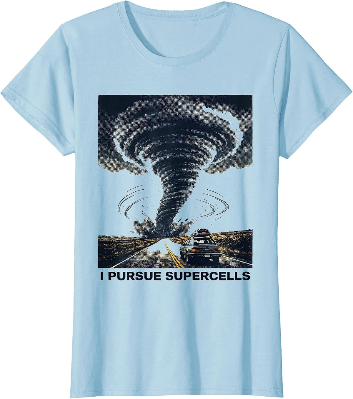 Women's I Pursue Supercells Storm Chaser Meteorology Weather T-Shirt - Baby Blue