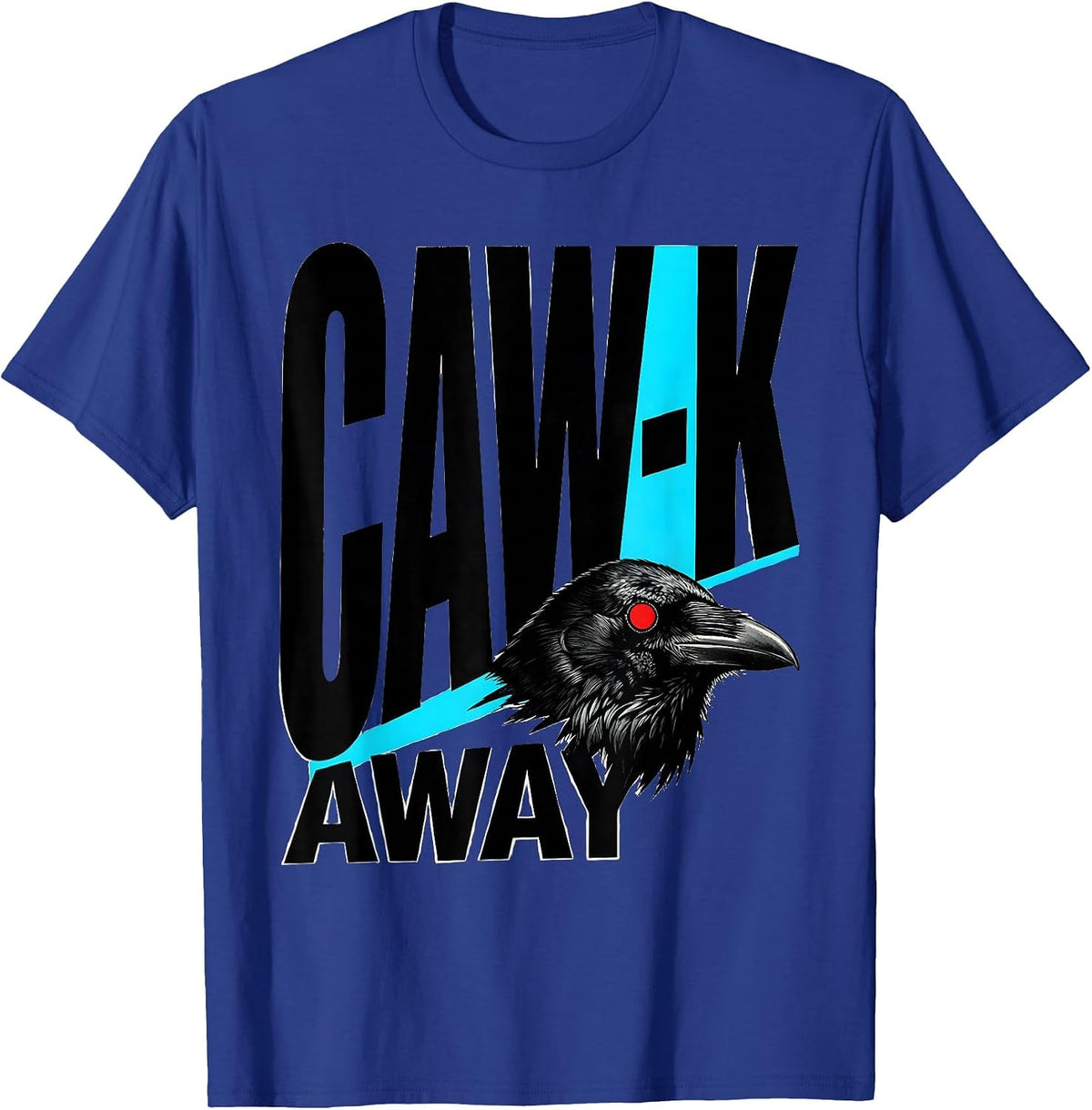 Men's Caw-K Away New Wave Gothic Dark Humor Crow Lover Gift T-Shirt - Royal Blue