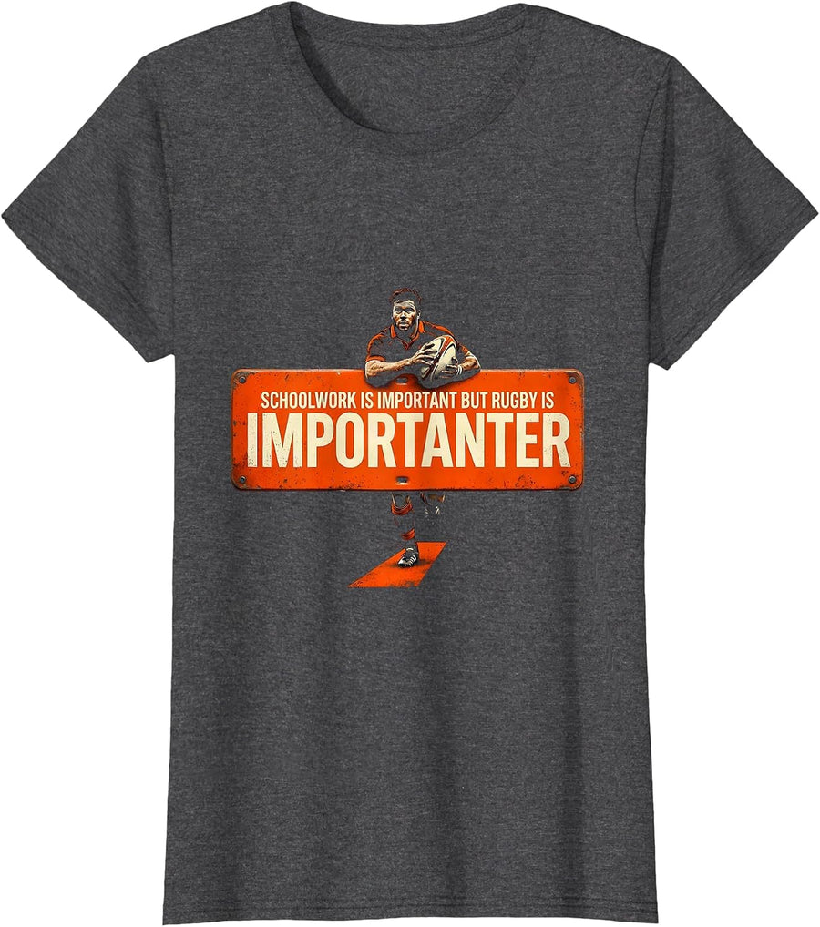 Women's Schoolwork Is Important But Rugby Is Importanter Rugby T-Shirt - Dark Heather Grey