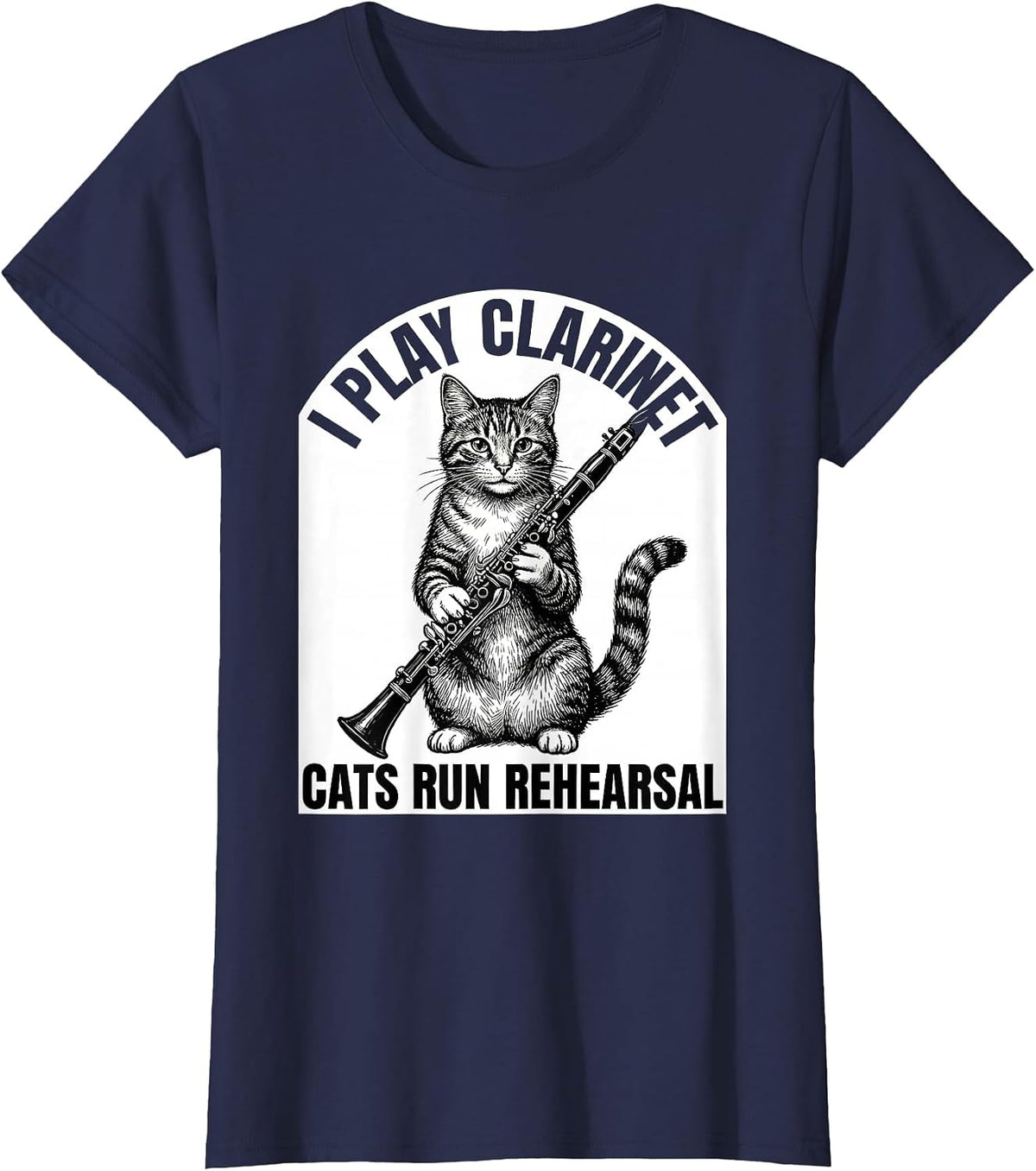 Women's I Play Clarinet, Cats Run Rehearsal Funny Cat Musician Gift T-Shirt - Navy Blue