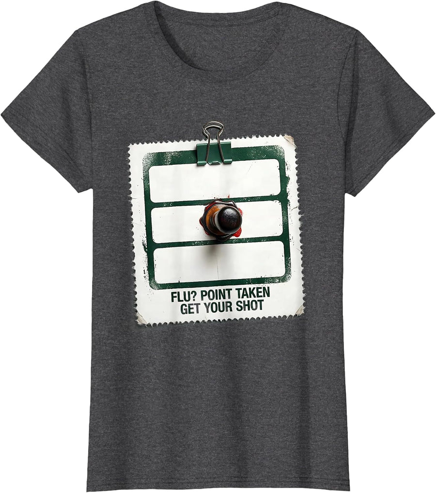 Women's Flu? Point Taken—Get Your Shot Funny Healthcare Worker T-Shirt - Dark Heather Grey