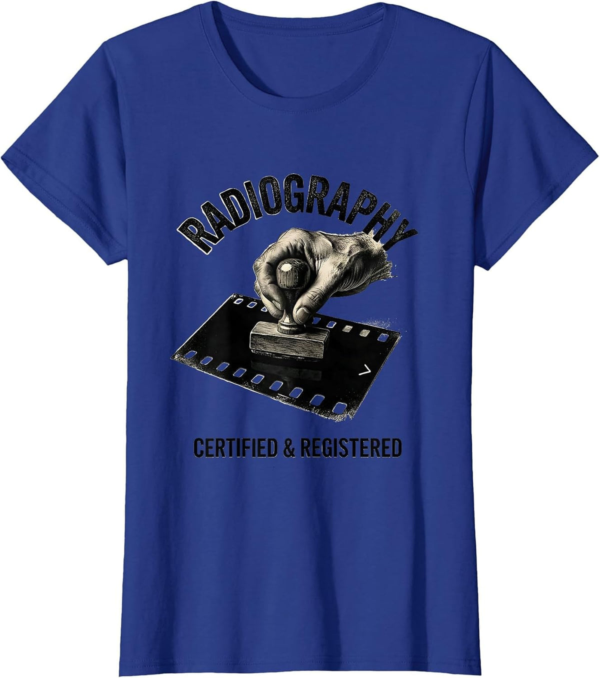 Women's Radiography — Certified & Registered Radiology Tech T-Shirt - Royal Blue