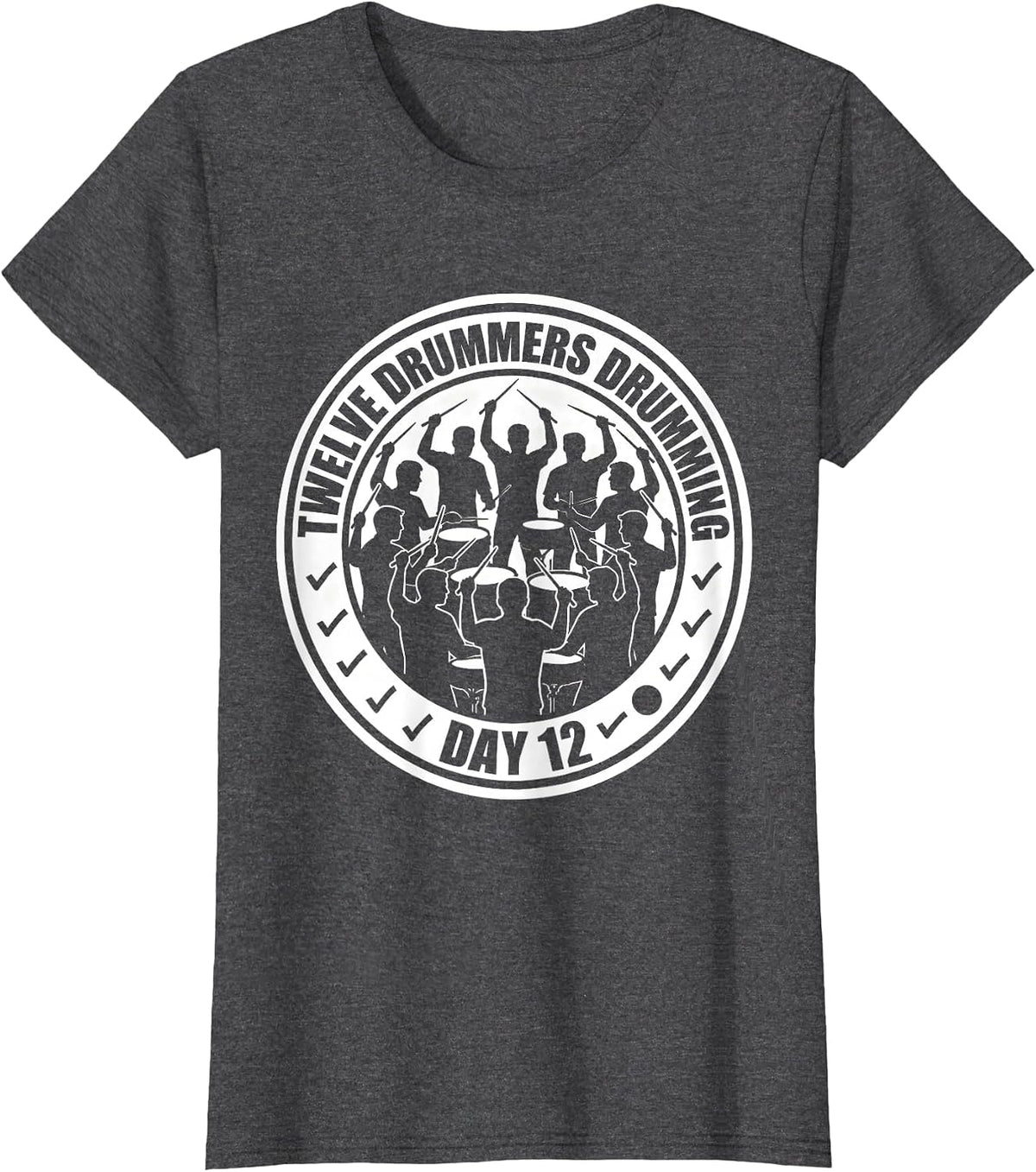 Women's Day 12 Twelve Drummers Drumming Classic Christmas Carol Song T-Shirt - Dark Heather Grey
