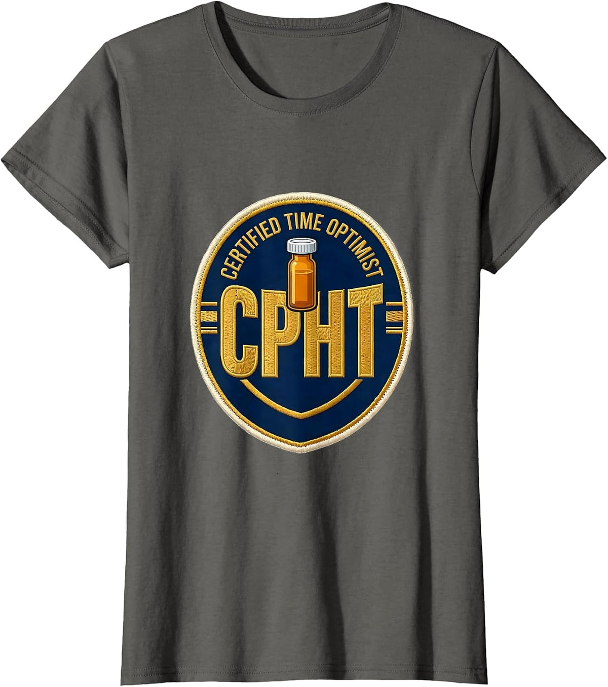 Women's Certified Time Optimist, CPhT Funny Pharmacy Technician T-Shirt - Asphalt Grey