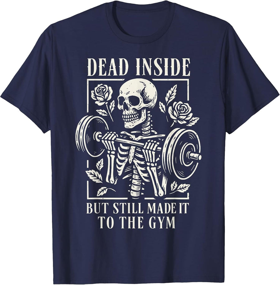 Dead Inside But Still Made It to The Gym Bodybuilder T-Shirt - Navy Blue