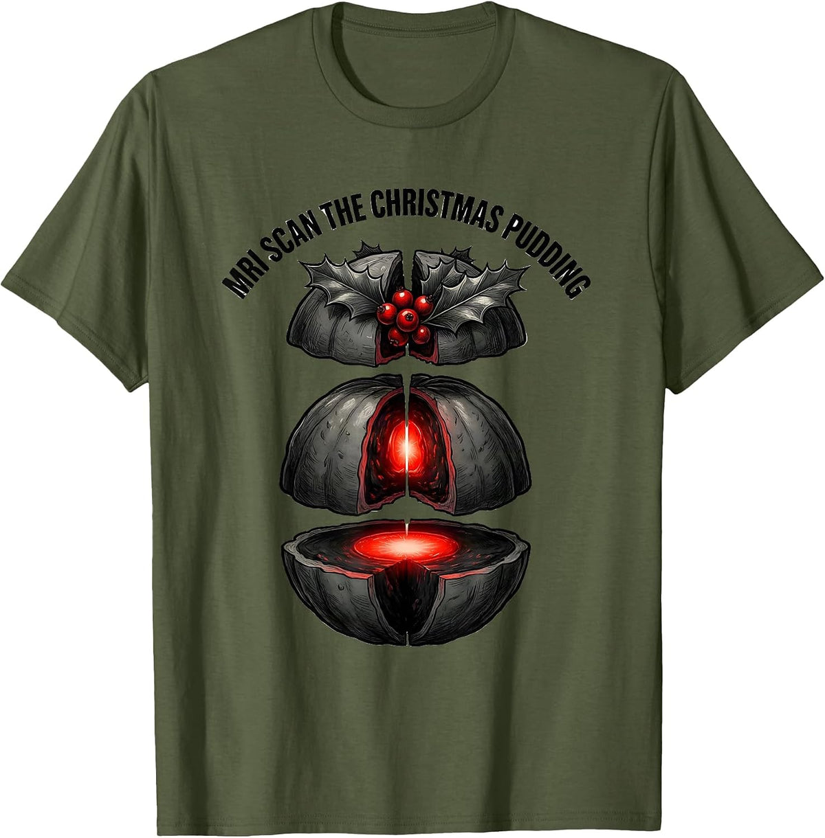 MRI Scan The Christmas Pudding Funny Radiology Tech Holiday T-Shirt - Olive Green