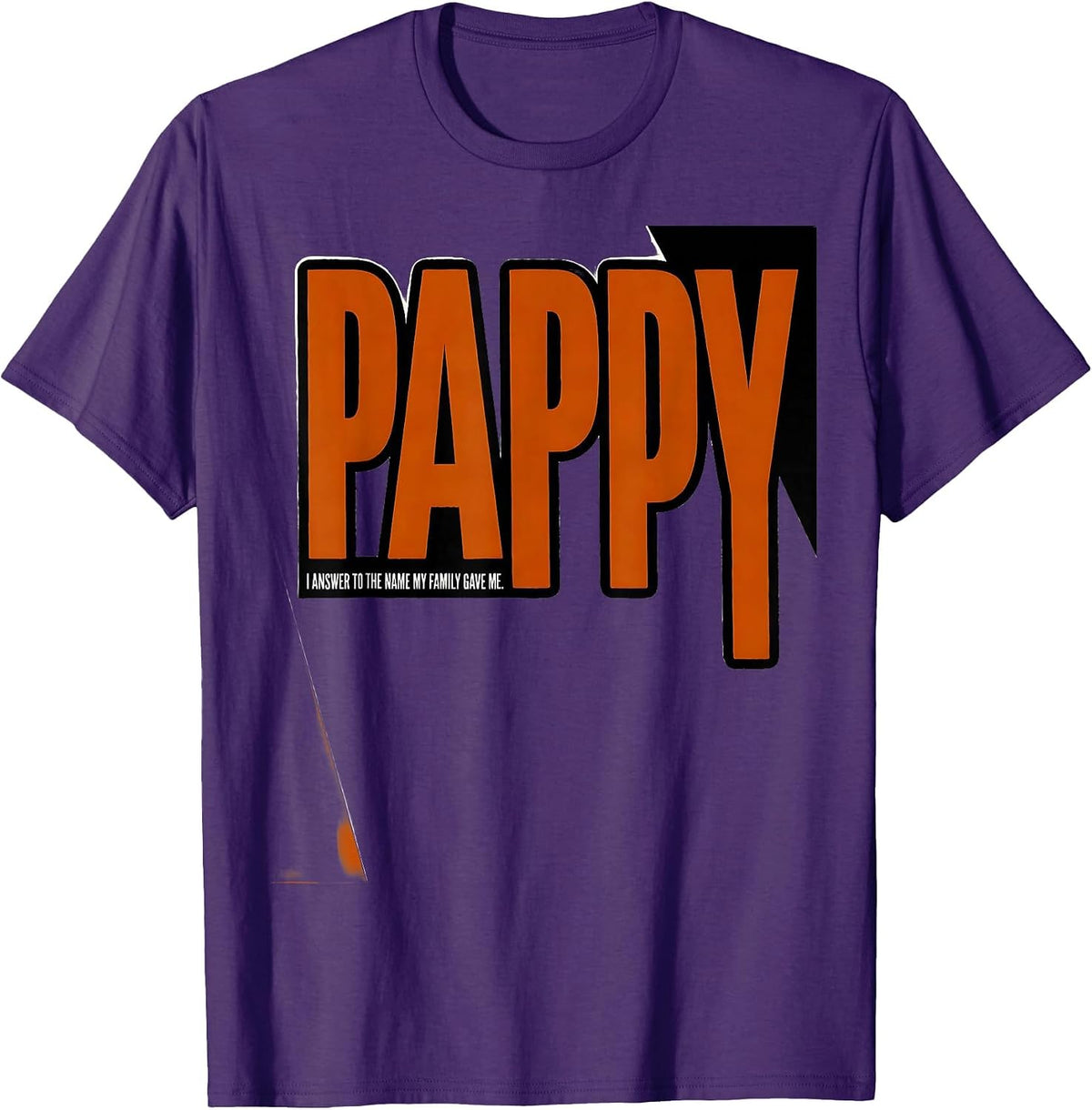 Men's I Answer To The Name My Family Gave Me: Pappy Funny T-Shirt - Purple
