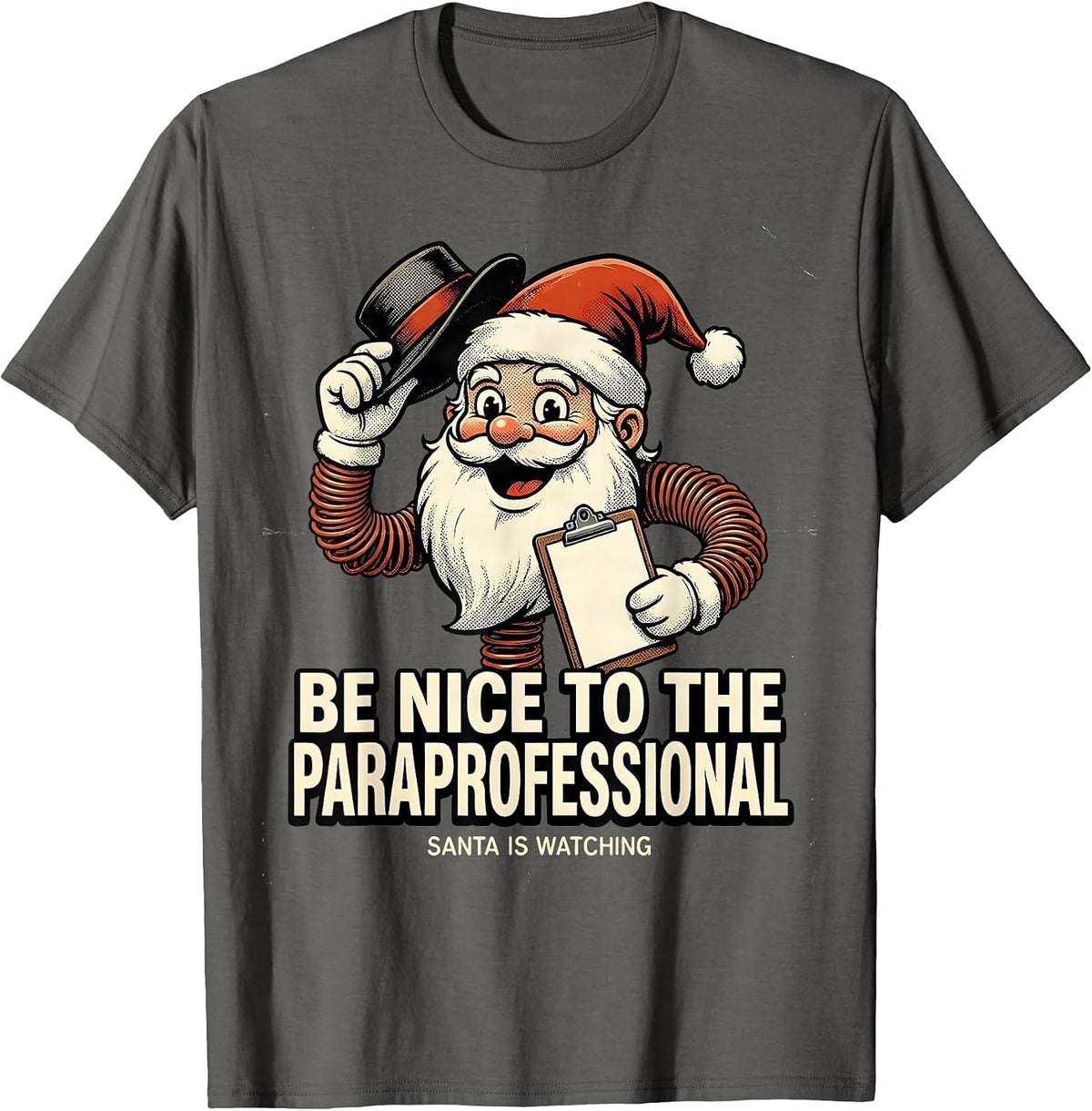 Be Nice To The Paraprofessional, Santa Is Watching Retro T-Shirt - Asphalt Grey