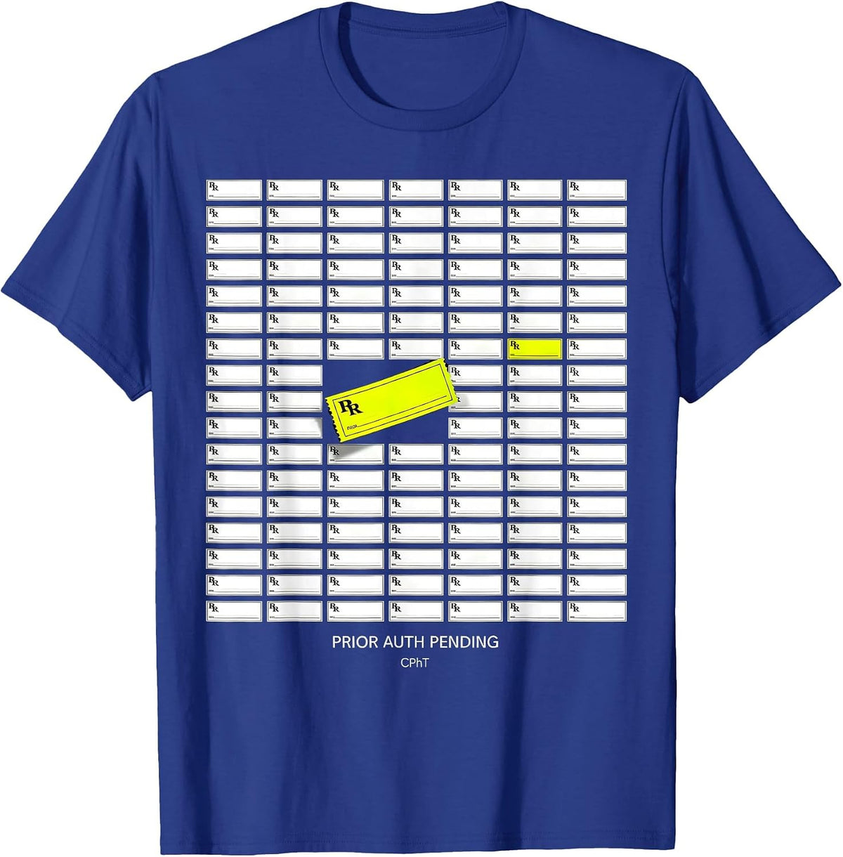Prior Auth Pending CPhT Funny Pharmacy Technician Humor T-Shirt - Royal Blue