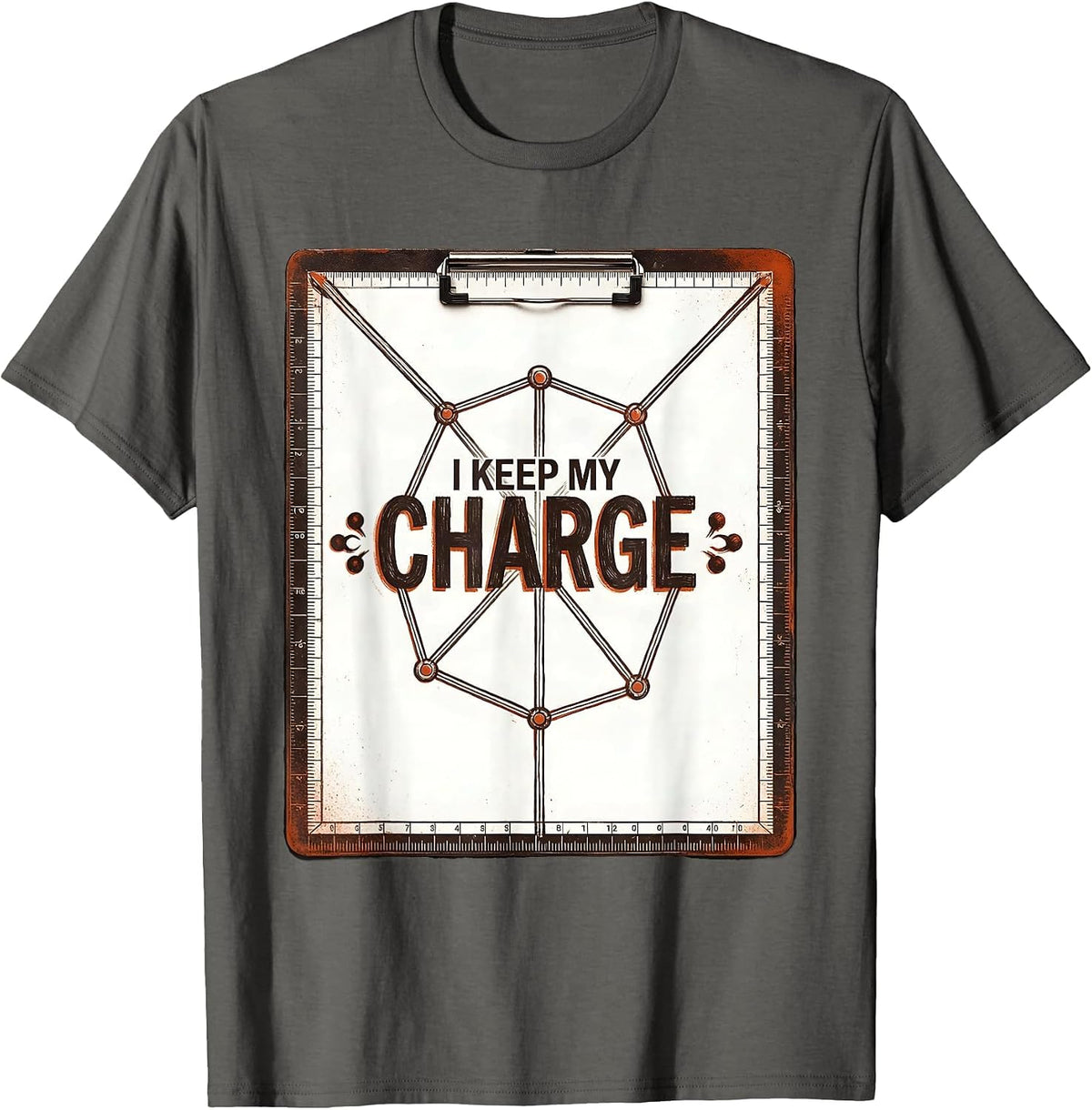 I Keep My Charge Funny Chemistry Pun Science Student Teacher T-Shirt - Asphalt Grey