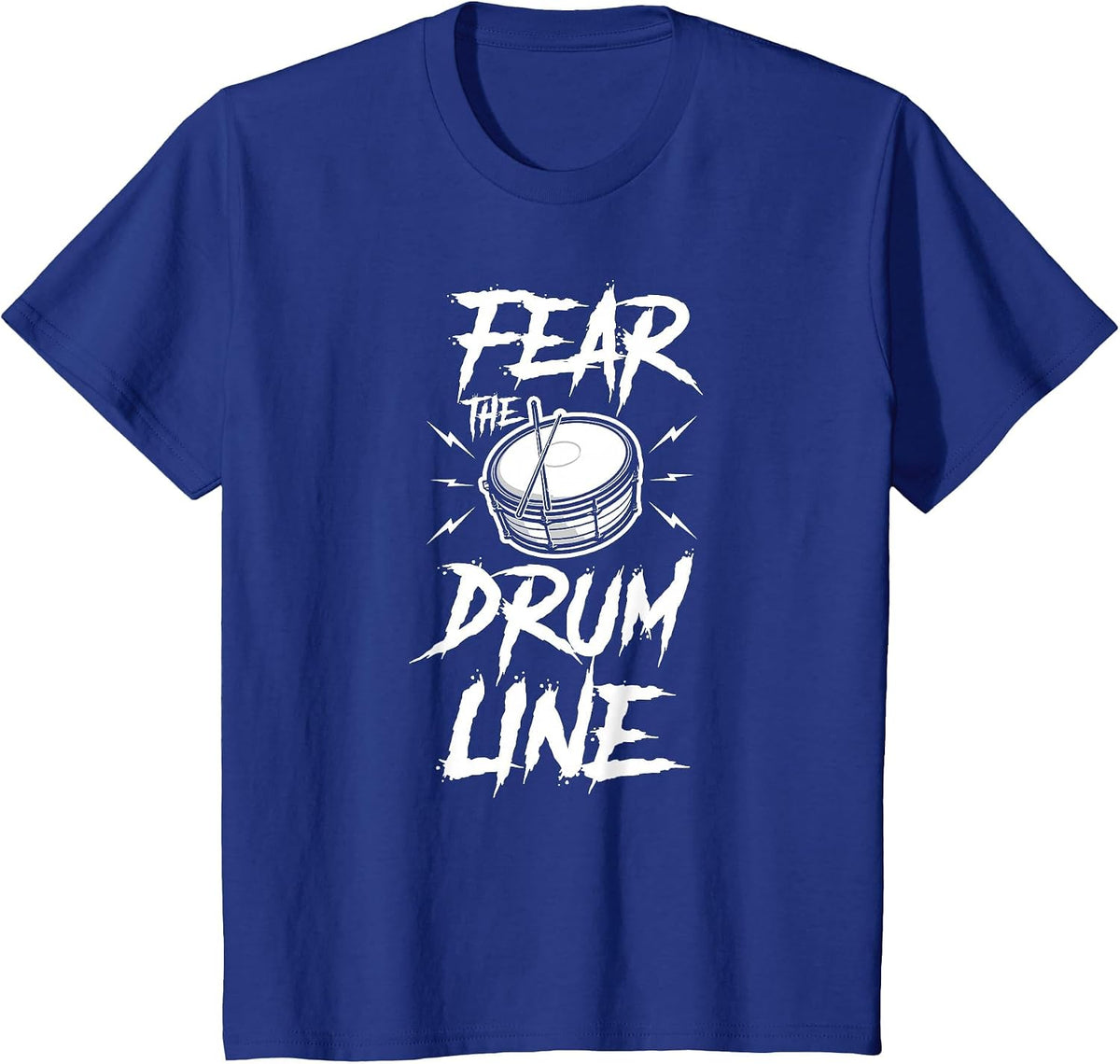 Marching Band Drum Corps Fear The Drumline T-Shirt - Royal Blue