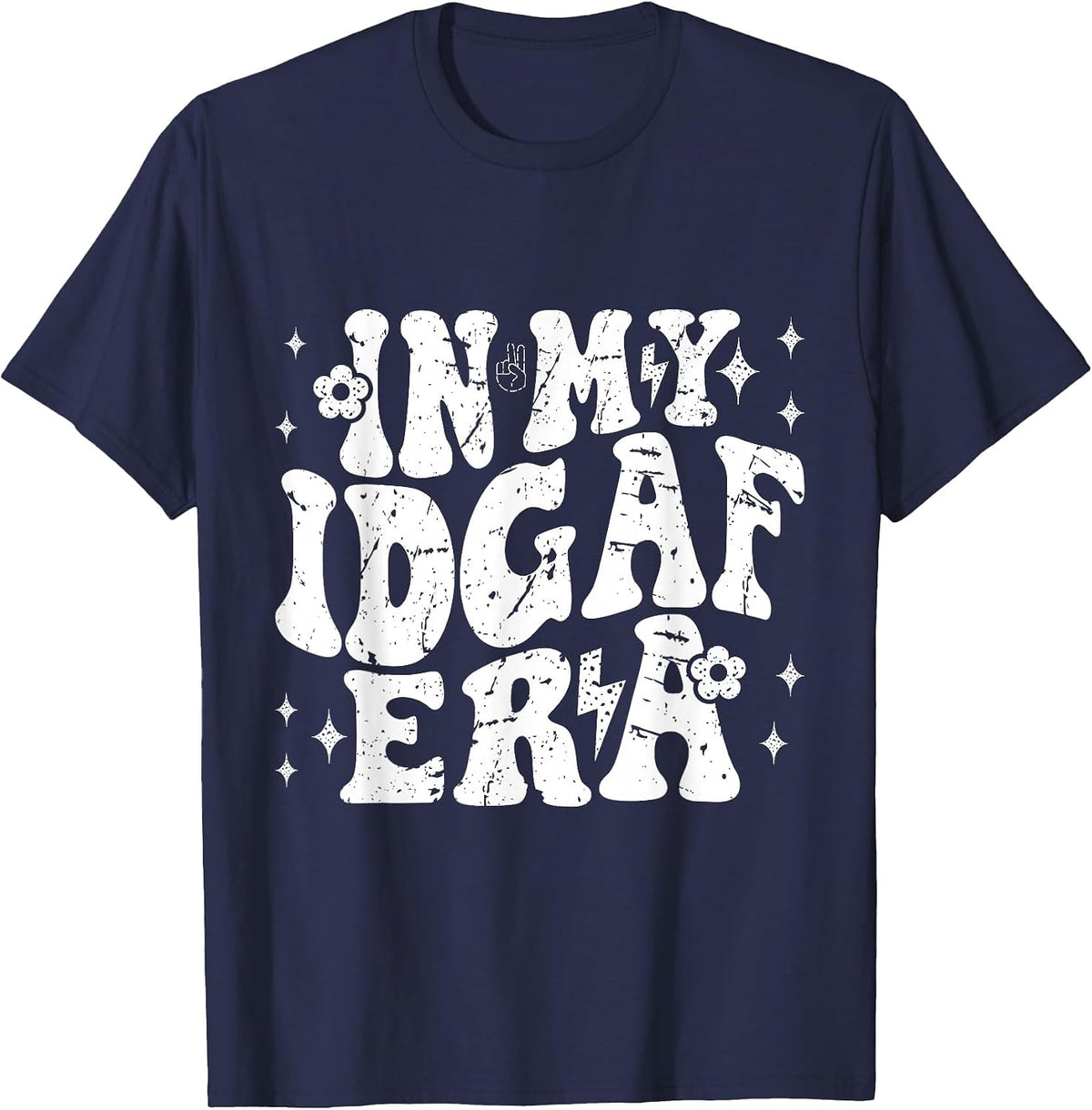 in My IDGAF Era I Don't Give AF Funny Retro Groovy Sarcastic T-Shirt - Navy Blue