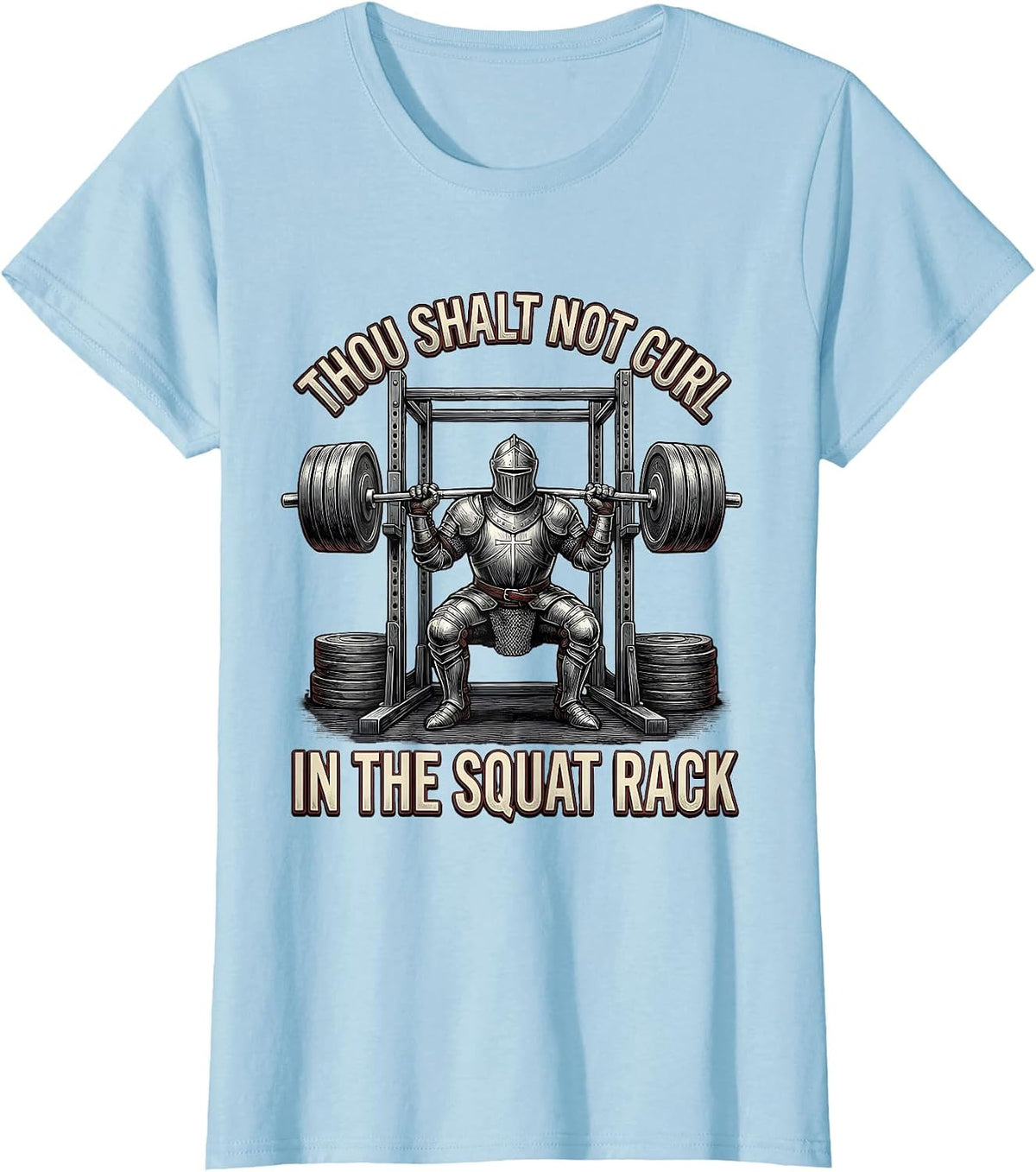 Thou Shalt Not Curl In The Squat Rack Funny Medieval Gym T-Shirt - Baby Blue