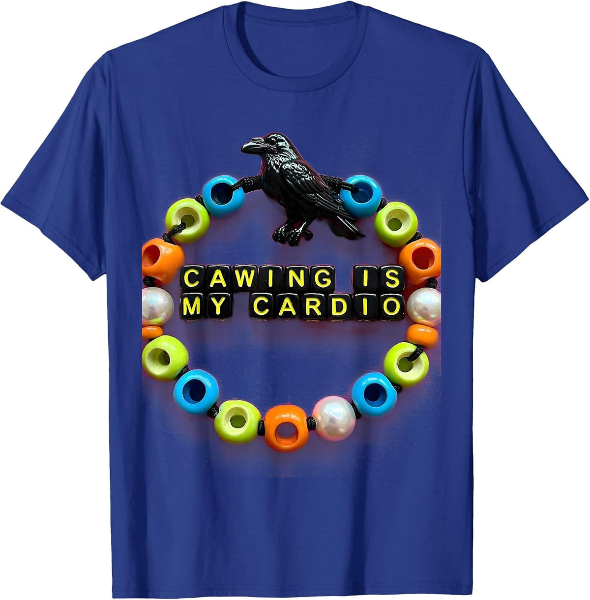 Cawing Is My Cardio Crow Bird Lover Design T-Shirt - Royal Blue