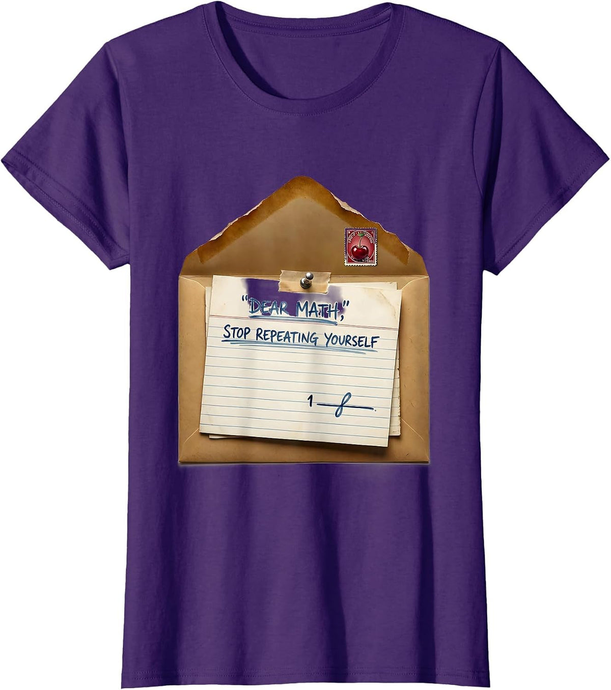 Women's Dear Math, Stop Repeating Yourself Funny Math Teacher Nerd T-Shirt - Purple