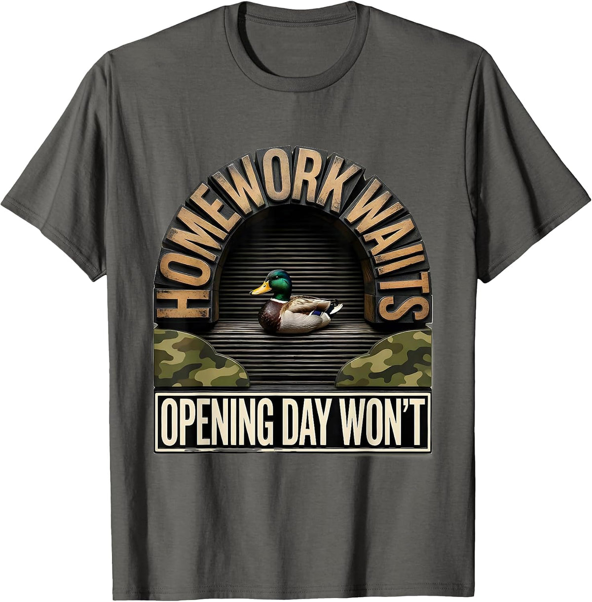 Men's Homework Waits, Opening Day Won't Funny Duck Hunting Camo T-Shirt - Asphalt Grey
